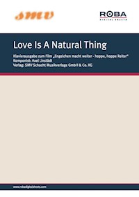 Love Is A Natural Thing - Bernd Linstädt - E-Book