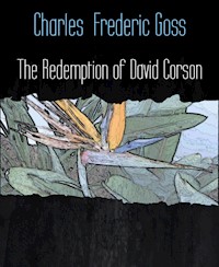 The Redemption of David Corson - Charles Frederic Goss - E-Book