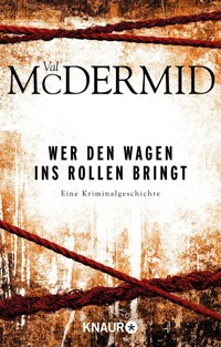 Wer den Wagen ins Rollen bringt - Val McDermid - E-Book