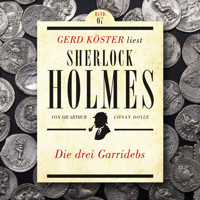 Die drei Garridebs - Gerd Köster liest Sherlock Holmes, Band 7 (Ungekürzt) - Sir Arthur Conan Doyle - Hörbuch