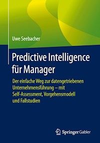 Predictive Intelligence für Manager - Uwe Seebacher - E-Book