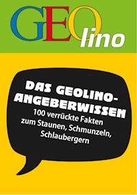 GEOlino - Angeberwissen -  - E-Book