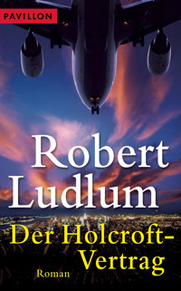 Der Holcroft-Vertrag - Robert Ludlum - E-Book