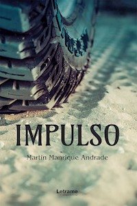 Impulso - Martín Manrique Andrade - E-Book