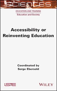 Accessibility or Reinventing Education -  - E-Book