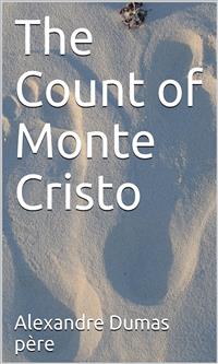 The Count of Monte Cristo - Dumas Alexandre - E-Book