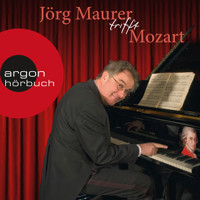Jörg Maurer trifft Mozart (Kabarett) - Jörg Maurer - Hörbuch
