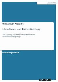 Liberalismus und Entnazifizierung - Wilma Ruth Albrecht - E-Book