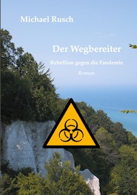 Der Wegbereiter - Michael Rusch - E-Book