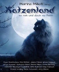 Katzenland: So nah und doch so fern! - Marina Millioti - E-Book
