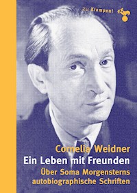 Ein Leben mit Freunden - Cornelia Weidner - E-Book