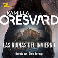 Las ruinas del invierno - Kamilla Oresvärd - Hörbuch