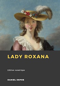 Lady Roxana - Daniel Defoe - E-Book