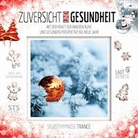 Zuversicht und Gesundheit -  - Hörbuch