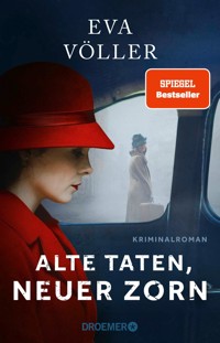 Alte Taten, neuer Zorn - Eva Völler - E-Book