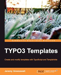 TYPO3 Templates - Greenawalt Jeremy - E-Book