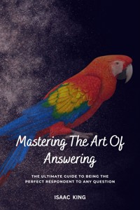 Mastering the art of answering - king Isaac - E-Book