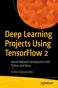 Deep Learning Projects Using TensorFlow 2 - Vinita Silaparasetty - E-Book