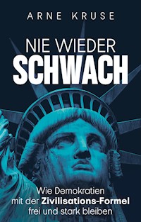Nie wieder schwach - Arne Kruse - E-Book