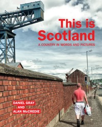 This is Scotland - Daniel Gray - E-Book