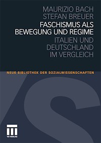 Faschismus als Bewegung und Regime - Maurizio Bach - E-Book