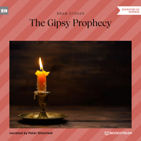 The Gipsy Prophecy (Unabridged) - Bram Stoker - Hörbuch
