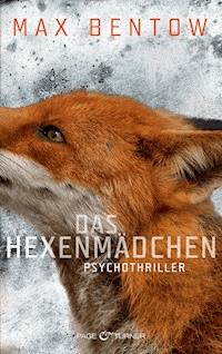 Das Hexenmädchen - Max Bentow - E-Book