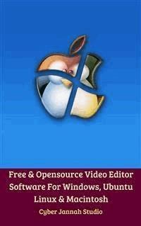 Free & Opensource Video Editor Software For Windows, Ubuntu Linux & Macintosh - Cyber Jannah Studio - E-Book