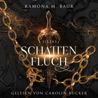 Schattenfluch (Siljas – Schatten-Dilogie 1) - Ramona M. Baur - Hörbuch