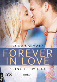 Forever in Love - Keine ist wie du - Cora Carmack - E-Book