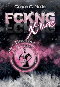 FCKNG X-mas: Jeff Douglas - Grace C. Node - E-Book