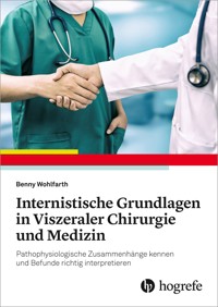 Internistische Grundlagen in Viszeraler Chirurgie und Medizin - Benny Wohlfarth - E-Book