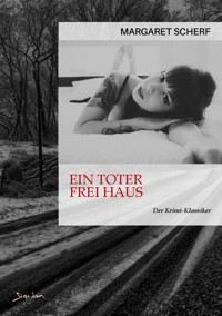 EIN TOTER FREI HAUS - Margaret Scherf - E-Book