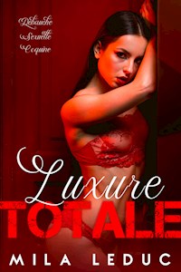 Luxure TOTALE - Mila Leduc - E-Book