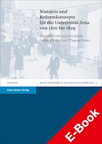 Statuten und Reformkonzepte für die Universität Jena von 1816 bis 1829 -  - E-Book