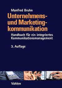 Unternehmens- und Marketingkommunikation - Manfred Bruhn - E-Book