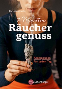 7 Minuten Räuchergenuss - Christine Fuchs - E-Book