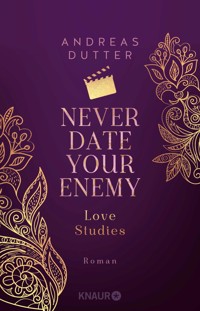 Love Studies: Never Date Your Enemy - Andreas Dutter - E-Book