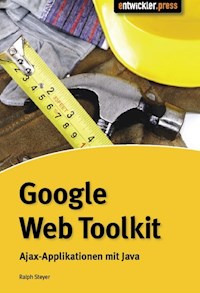 Google Web Toolkit - Ralph Steyer - E-Book