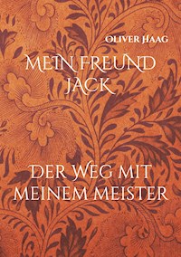 MEIN FREUND JACK - Oliver Haag - E-Book
