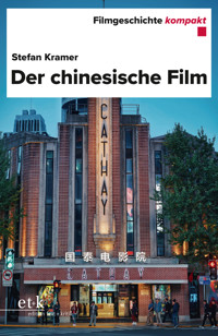 Filmgeschichte kompakt - Der chinesische Film - Stefan Kramer - E-Book