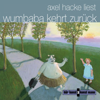 Wumbaba kehrt zurück - Axel Hacke - Hörbuch