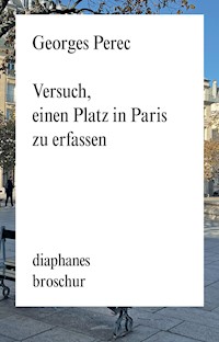 Versuch, einen Platz in Paris zu erfassen - Georges Perec - E-Book