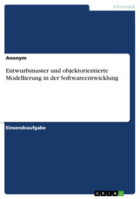 Entwurfsmuster und objektorientierte Modellierung in der Softwareentwicklung -  - E-Book