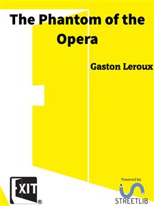 The Phantom of the Opera - Gastón Leroux - E-Book