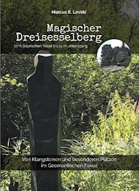 Magischer Dreisesselberg - Marcus E. Levski - E-Book