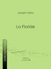La Floride - Ligaran - E-Book