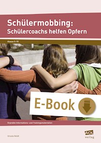 Schülermobbing: Schülercoachs helfen Opfern - Ursula Heldt - E-Book