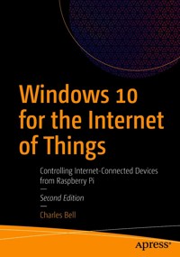 Windows 10 for the Internet of Things - Charles Bell - E-Book