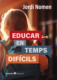 Educar en temps difícils - Jordi Nomen Recio - E-Book